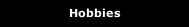 Hobbies